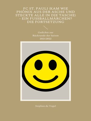 cover image of FC St. Pauli (kam wie Phönix aus der Asche und steckte alle in die Tasche)--Ein Fussballmärchen? Die Fortsetzung